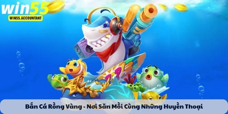 Bắn cá rồng vàng
