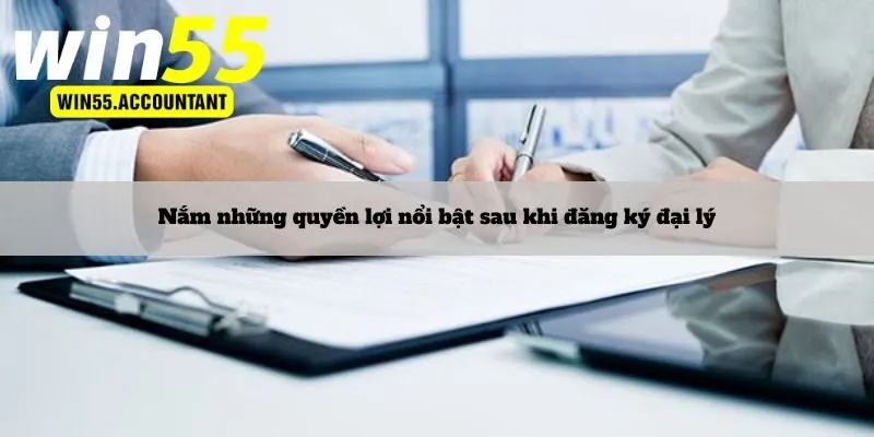 Nắm những quyền lợi nổi bật sau khi đăng ký đại lý