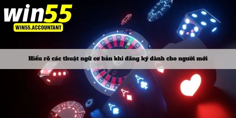 Hiểu rõ các thuật ngữ cơ bản khi đăng ký dành cho người mới