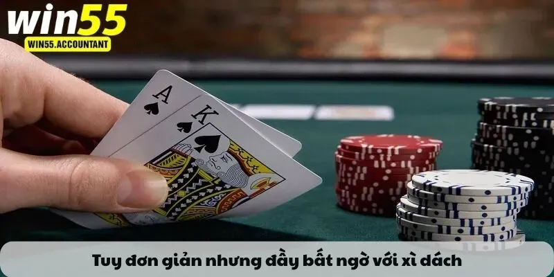 Tuy đơn giản nhưng đầy bất ngờ với xì dách