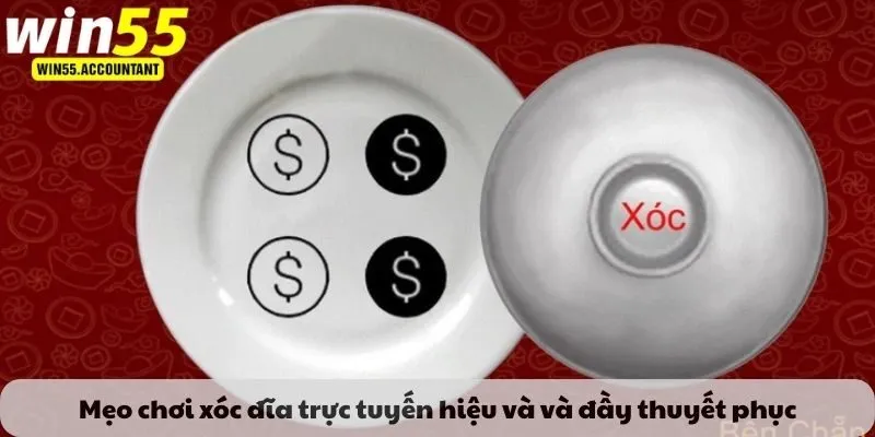 Mẹo chơi xóc đĩa trực tuyến hiệu và và đầy thuyết phục
